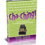 Cha Ching! - Small Business Big Marketing, Tim Reid