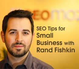 Rand Fishkin on SEO Tips For Small Business