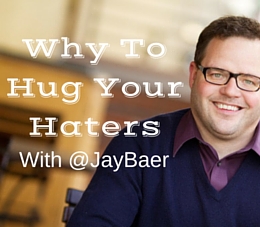 Jay Baer - how to deal with customer complaints