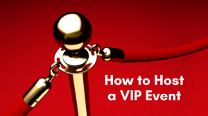 How to create the perfect VIP event to grow your business
