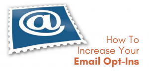 how to increase email opt-ins