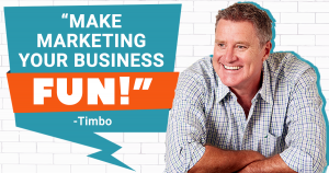 Timbo answers your most pressing marketing questions