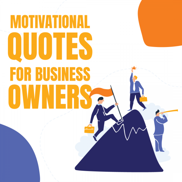 90 Motivational Quotes for Business Owners