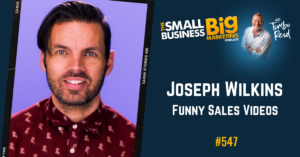 How to make a funny sales vido with Joseph Wilkins of Funny Sales Videos